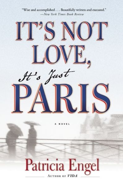 Cover for Patricia Engel · It's Not Love, It's Just Paris (Paperback Book) (2014)