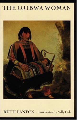 Cover for Ruth Landes · The Ojibwa Woman (Paperback Book) [1st edition] (1997)