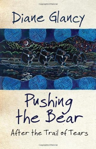 Cover for Diane Glancy · Pushing the Bear: After the Trail of Tears - American Indian Literature and Critical Studies Series (Pocketbok) (2019)