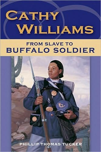 Cover for Phillip Thomas Tucker · Cathy Williams: From Slave to Buffalo Soldier (Paperback Book) (2009)