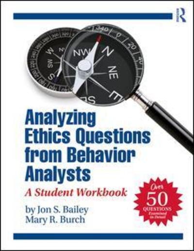 Cover for Bailey, Jon S. (Florida State University, USA) · Analyzing Ethics Questions from Behavior Analysts: A Student Workbook (Paperback Book) (2019)