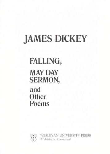 Falling, may day sermon, and other poems - James Dickey - Książki - Wesleyan University Press - 9780819560698 - 1981