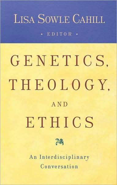 Cover for Cahill · Genetics Theology and Ethics (Taschenbuch) (2005)