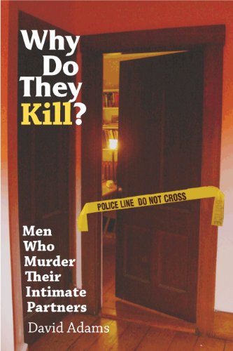 Cover for David Adams · Why Do They Kill?: Men Who Murder Their Intimate Partners (Paperback Book) (2007)