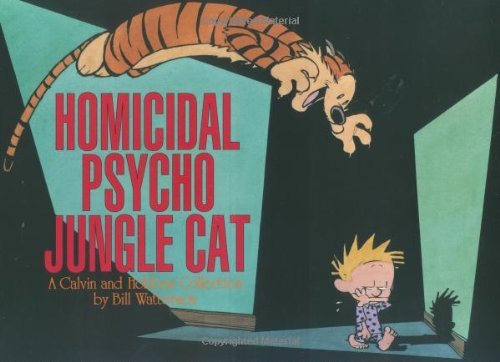 Cover for Bill Watterson · Homicidal Psycho Jungle Cat: a Calvin and Hobbes Collection (Paperback Book) [1st edition] (1994)