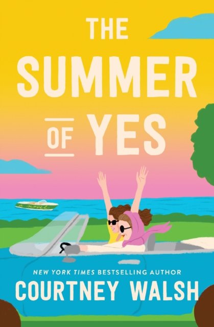 Courtney Walsh · The Summer of Yes (Paperback Book) (2024)