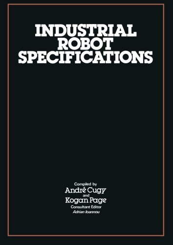 Industrial Robot Specifications - Adrian Ioannou - Böcker - Kluwer Academic Publishers Group - 9780850387698 - 30 juni 1984