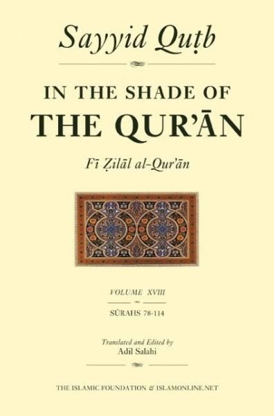 Cover for Sayyid Qutb · In the Shade of the Qur'an Vol. 18 (Fi Zilal al-Qur'an): Surahs 78-114 (Juz' 'Amma) - In the Shade of the Qur'an (Taschenbuch) (2015)