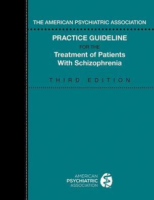 Cover for American Psychiatric Association · The American Psychiatric Association Practice Guideline for the Treatment of Patients with Schizophrenia (Pocketbok) [Third edition] (2020)