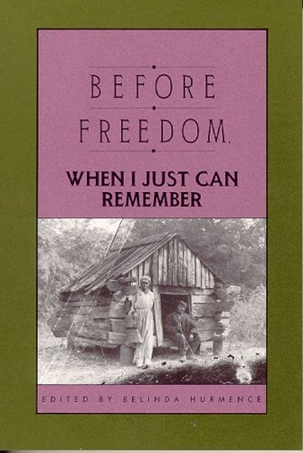 Cover for Belinda Hurmence · Before Freedom, When I Just Can Remember: Personal Accounts of Slavery in South Carolina (Paperback Book) (1989)
