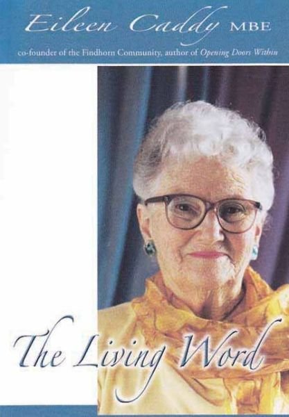 The Living Word - Eileen Caddy - Książki - Inner Traditions Bear and Company - 9780905249698 - 16 listopada 1999