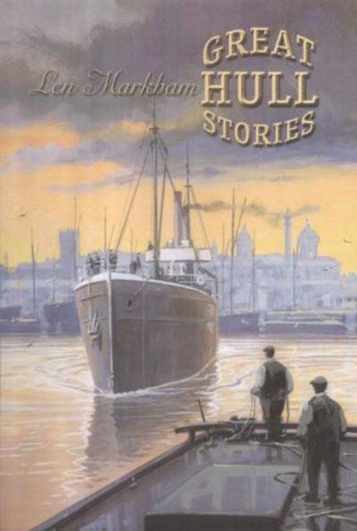 Cover for Len Markham · Great Hull Stories (Paperback Book) (2003)