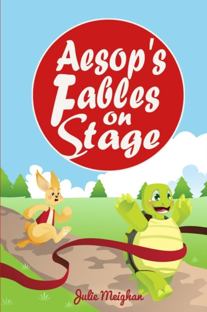 Cover for Meighan Julie Meighan · Aesop's Fables on Stage: A Collection of Plays for Children - On Stage Books (Paperback Book) (2016)