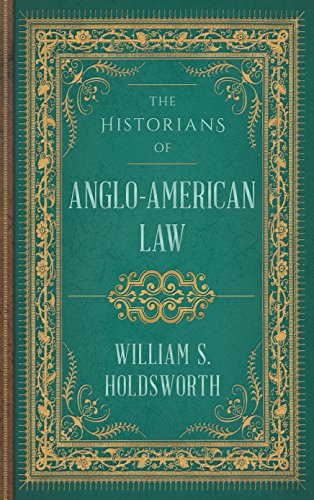 Cover for William S Holdsworth · The Historians of Anglo-American Law (Hardcover Book) (2014)