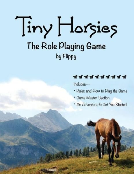 Cover for Flippy · Tiny Horsies: the Role Playing Game (Paperback Book) (2014)