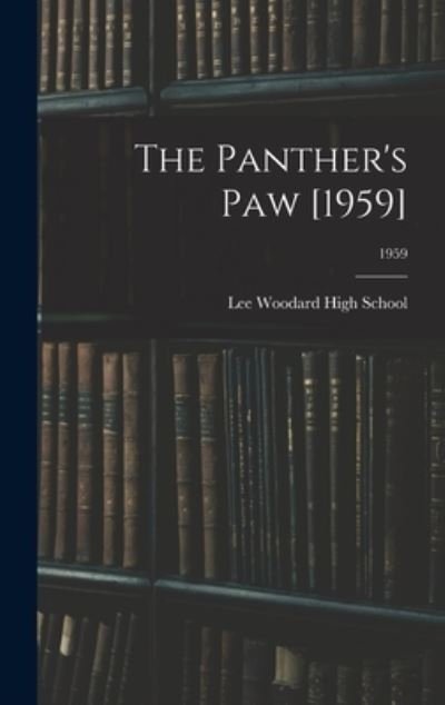 Lee Woodard High School (Black Creek · The Panther's Paw [1959]; 1959 (Hardcover Book) (2021)