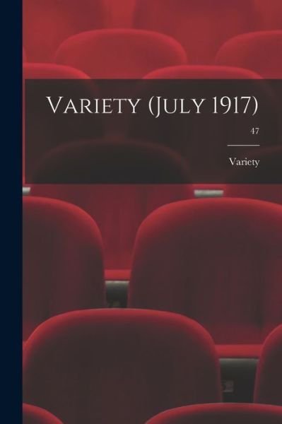 Cover for Variety · Variety (July 1917); 47 (Taschenbuch) (2021)