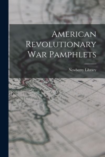 Cover for Newberry Library · American Revolutionary War Pamphlets (Book) (2022)