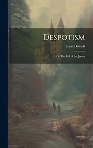 Cover for Isaac Disraeli · Despotism (Book) (2023)