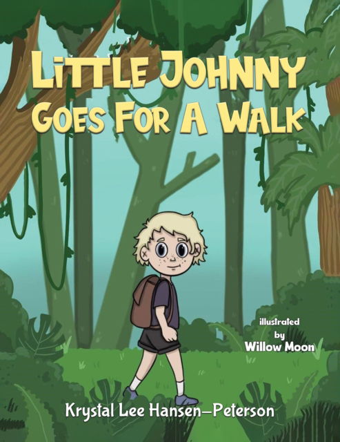 Cover for Krystal Lee Hansen-Peterson · Little Johnny Goes For A Walk (Hardcover Book) (2024)