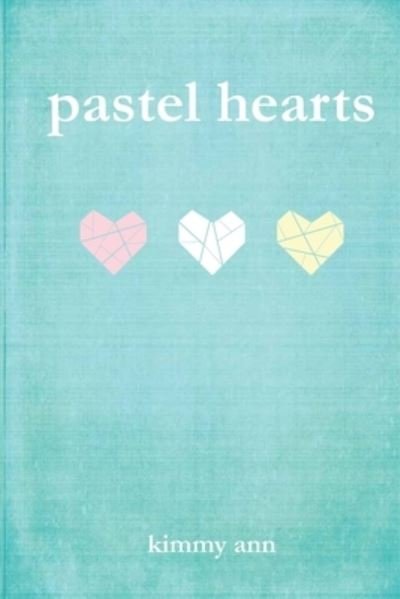 Cover for Kimmy Ann · Pastel Hearts (Paperback Bog) (2019)