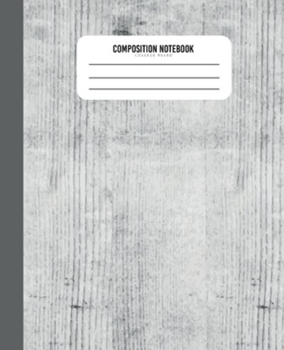 Composition Notebook College Ruled - Jk Roberts - Livros - Independently Published - 9781087377698 - 4 de agosto de 2019