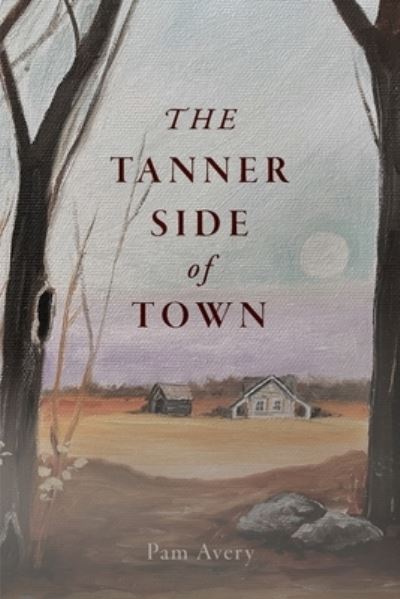 Cover for LLC Shades Creek Press · The Tanner Side of Town (Paperback Book) (2022)