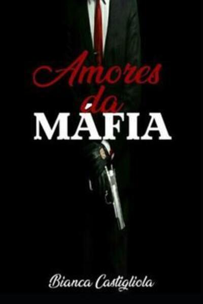 Cover for Bianca Castigliola · Amores da mafia (Paperback Book) (2019)