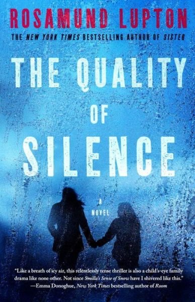 Cover for Rosamund Lupton · The Quality of Silence (Taschenbuch) (2016)