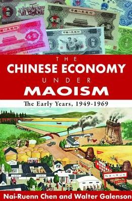 Cover for Andrew M. Greeley · The Chinese Economy Under Maoism: The Early Years, 1949-1969 (Inbunden Bok) (2017)