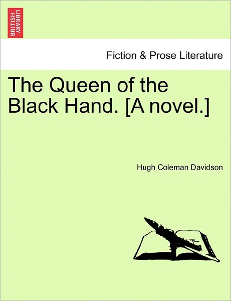 Cover for Hugh Coleman Davidson · The Queen of the Black Hand. [a Novel.] (Paperback Book) (2011)