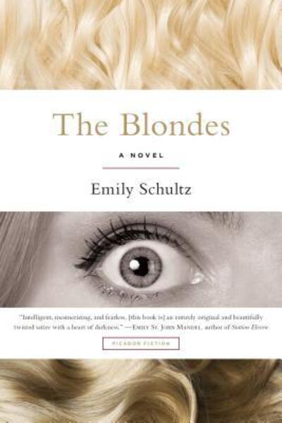 Cover for Emily Schultz · The Blondes A Novel (Paperback Book) (2016)