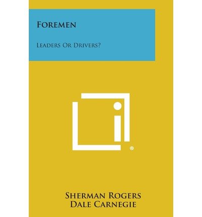 Cover for Dale Carnegie · Foremen: Leaders or Drivers? (Pocketbok) (2013)