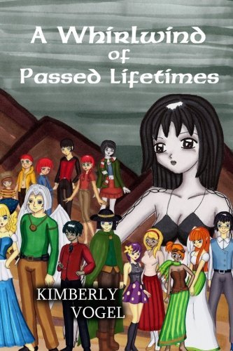 Cover for Kimberly Vogel · A Whirlwind of Passed Lifetimes (Pocketbok) (2012)
