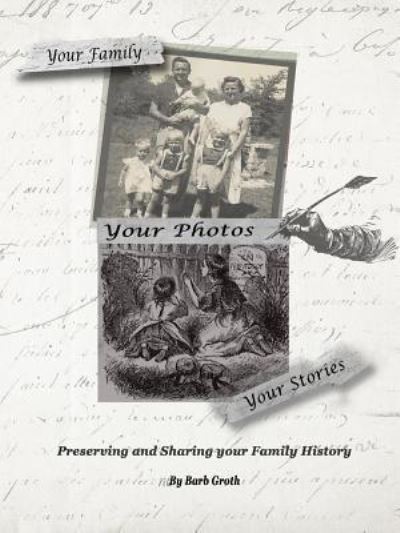 Cover for Barb Groth · Your Family. Your Photos. Your Stories. (Paperback Book) (2017)