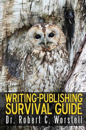 Cover for Robert C. Worstell · Writing-Publishing Survival Guide (Book) (2017)