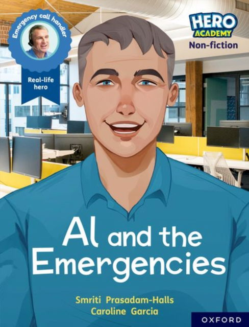 Hero Academy Non-fiction: Oxford Reading Level 11, Book Band Lime: Al and the Emergencies - Hero Academy Non-fiction - Smriti Prasadam-Halls - Kirjat - Oxford University Press - 9781382029698 - torstai 8. syyskuuta 2022