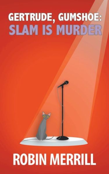 Cover for Robin Merrill · Gertrude, Gumshoe Slam Is Murder (Book) (2017)