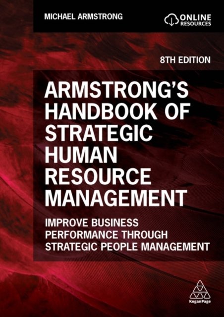 Cover for Michael Armstrong · Armstrong's Handbook of Strategic Human Resource Management: Improve Business Performance Through Strategic People Management (Paperback Book) [8 Revised edition] (2024)