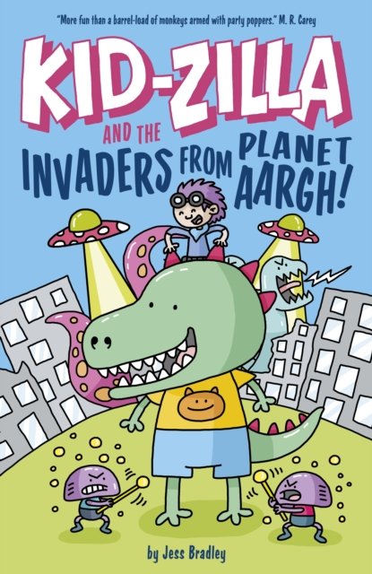 Cover for Jess Bradley · Kid-Zilla and the Invaders from Planet Aargh! - Kid-Zilla (Paperback Book) (2024)