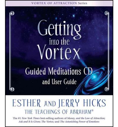 Cover for Esther Hicks · Getting into the Vortex Guided Meditations: Audio and User Guide (Hardcover Book) (2010)