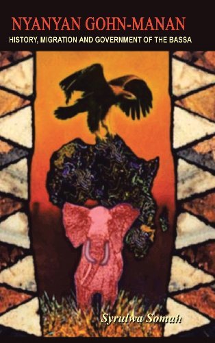 Cover for Syrulwa Somah · Nyanyan Gohn-manan: History, Migration &amp; Government of the Bassa. (Innbunden bok) (2003)