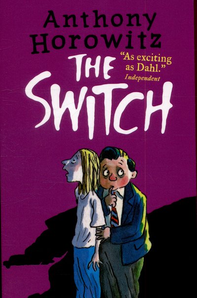 Cover for Anthony Horowitz · The Switch (Paperback Book) (2015)