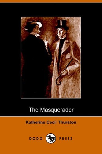 Cover for Katherine Cecil Thurston · The Masquerader (Pocketbok) (2005)