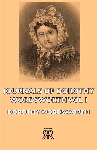 Cover for Dorothy Wordsworth · Journals of Dorothy Wordsworth - Vol I (Paperback Book) (2007)