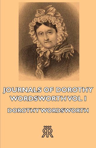 Cover for Dorothy Wordsworth · Journals of Dorothy Wordsworth - Vol I (Paperback Book) (2007)