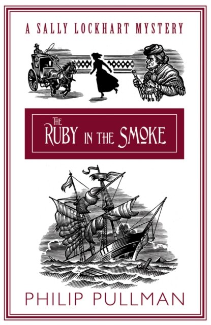 The Ruby in the Smoke - Philip Pullman - Bøger - Scholastic - 9781407111698 - 4. maj 2009