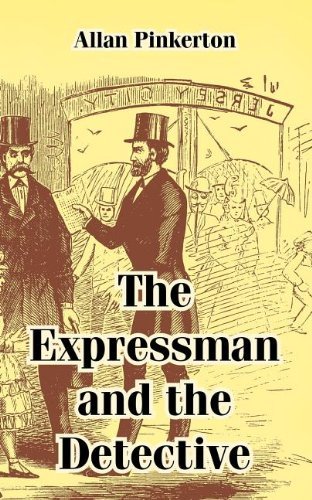 Cover for Allan Pinkerton · The Expressman and the Detective (Paperback Book) (2004)