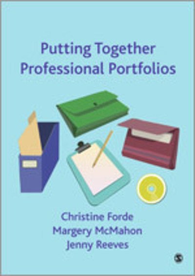 Putting Together Professional Portfolios - Christine Forde - Livres - SAGE Publications Inc - 9781412946698 - 6 février 2009