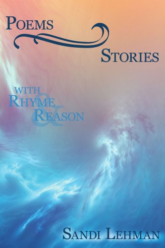 Cover for Sandi Lehman · Poems: Stories with Rhyme &amp; Reason (Paperback Book) (2007)